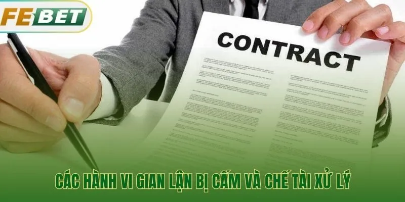 Điều khoản điều kiện xử lý nghiêm các hành vi gian lận