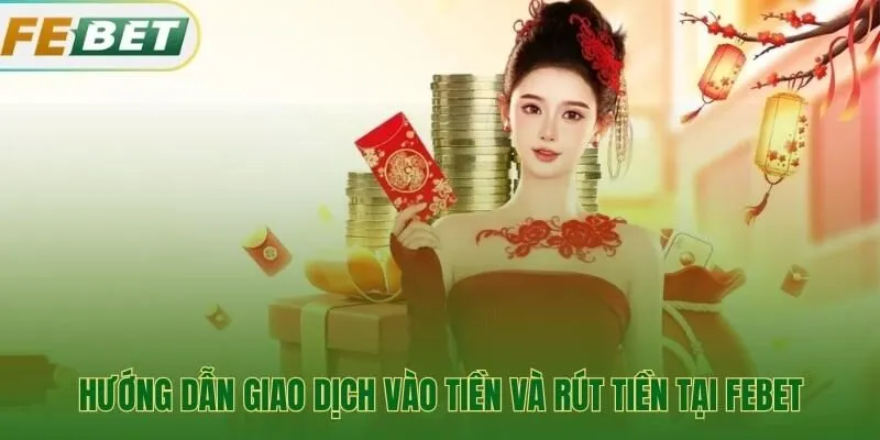 Cách thức nạp tiền vào tài khoản cược và nhận tiền thắng cược