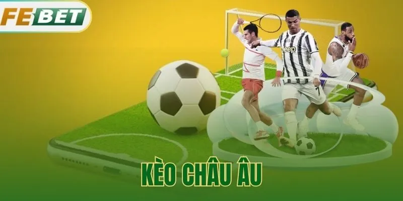 Kèo Châu Âu