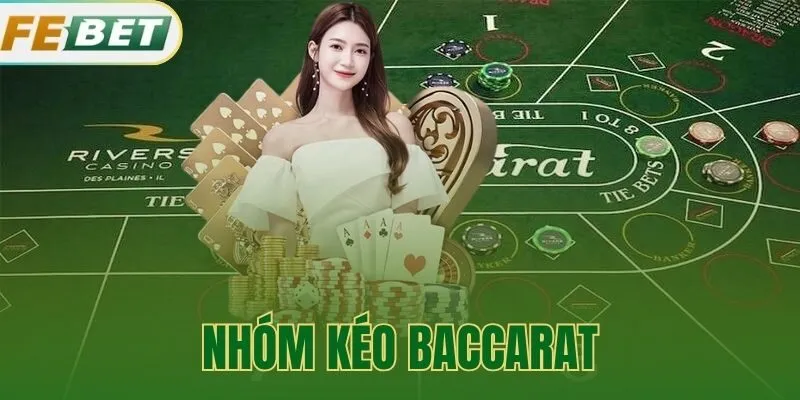 Nhóm Kéo Baccarat